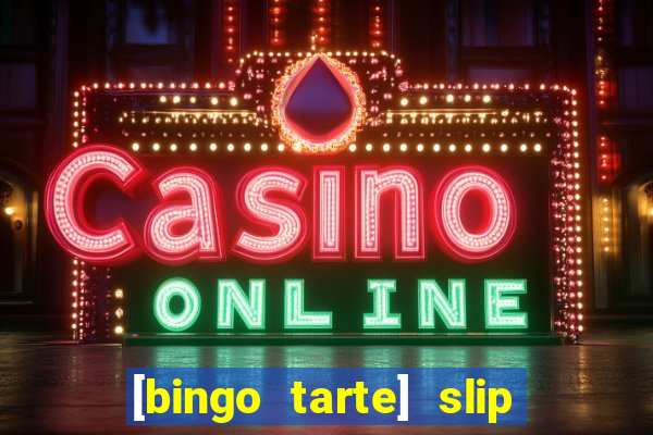 [bingo tarte] slip & stop 1988 part 1